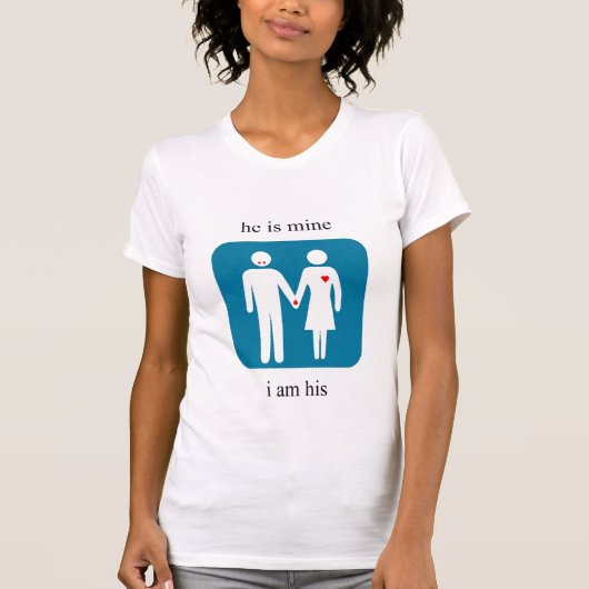 "Er ist meiner…" T - Shirt (Vorderseite)