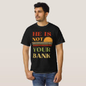 Er ist nicht dein Banknotenpunkt T-Shirt (Vorne ganz)