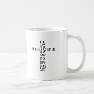 Er ist nicht hier, denn er ist, wie er sagte, aufg kaffeetasse