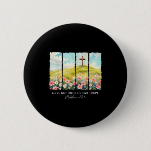 Er ist nicht hier Er ist auferstanden Christliches Button