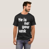 Er ist nicht Ihre Bank T-Shirt (Vorne ganz)