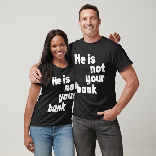 Er ist nicht Ihre Bank T-Shirt (Unisex)