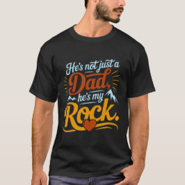 Er ist nicht nur ein Vater, er ist mein Rock T-Shirt