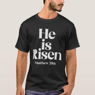 Er ist Risen Matthew 28:6 Christliches Zitat T-Shirt
