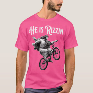 Er ist Rizzin Jesus Reiten Bmx Bike Funny Bicycle  T-Shirt