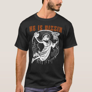 Er ist Rizzin, lustiger Jesus, der Basketball spie T-Shirt