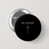 Er ist Rizzin' Riscine Christlichen Männer Gott Go Button (Vorne & Hinten)