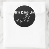 Er ist tot Jim Runder Aufkleber (Tasche)