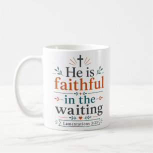 Er ist treu im Warten Moderne Bibelzitat Kaffeetasse