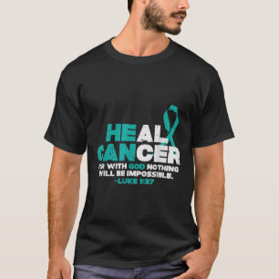 Er kann Krebs Gott Ovarialkrebs Bewusstsein Ch T-Shirt