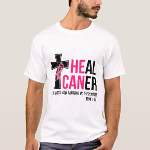 Er kann Krebs heilen Christlichen Krebskranken T-Shirt
