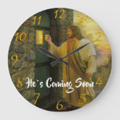 ER KOMMT BALD Jesus an deiner Tür Große Wanduhr (Vorderseite)
