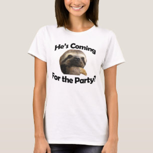 Er kommt für das Party? T-Shirt