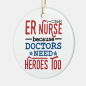 ER Krankenschwester, weil Ärzte auch Helden brauch Keramik Ornament (Links)