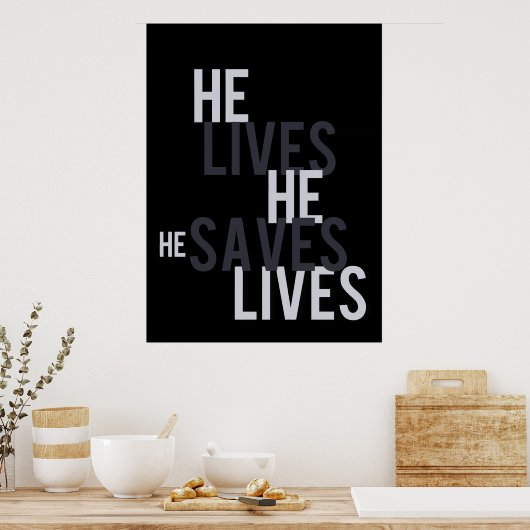 Er lebt. Er Rette. Poster (Küche)