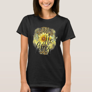 Er lebt Sonnenblumen Glaube Jesus Kreuz Christlich T-Shirt