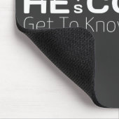 Er lernt ihn heute kennen mousepad (Ecke)