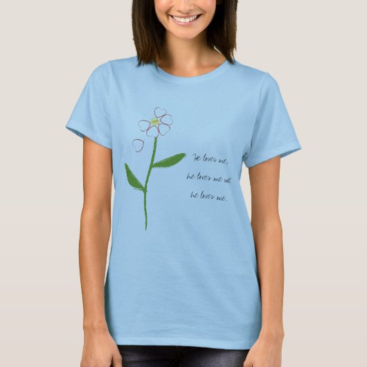 Er Lieben ich, er Lieben ich nicht… T-Shirt (Vorderseite)