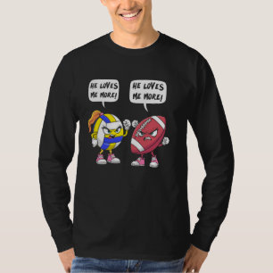 Er liebt mich mehr Volleyball-Fußballspieler für m T-Shirt