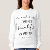 Er macht alles wunderschöne, Christliche Frauen Sweatshirt (Vorderseite)