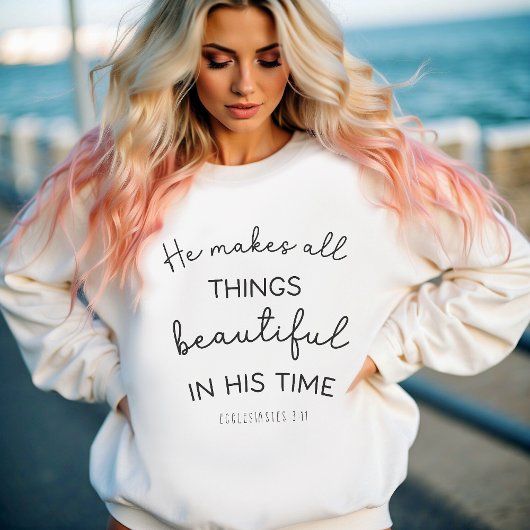 Er macht alles wunderschöne, Christliche Frauen Sweatshirt