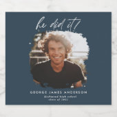 Er machte es Drehbuch Foto Graduierungsparty blau Schaumweinetikett (Einzelnes Label)