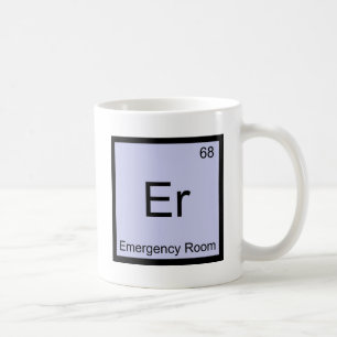 Er - Notaufnahme Chemie Element Symbol T-Shirt Kaffeetasse