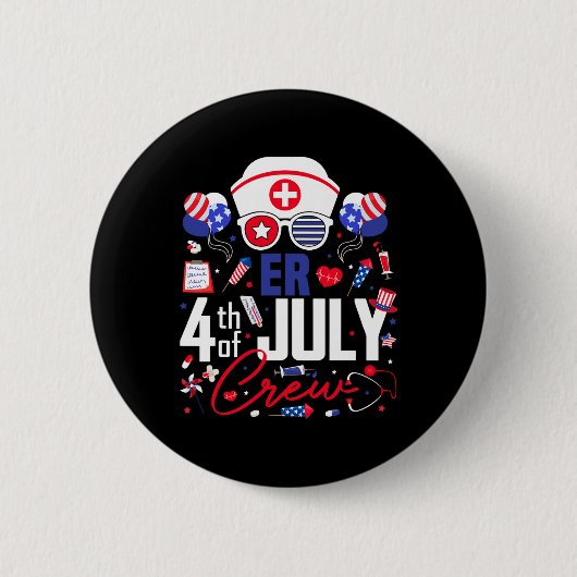 Er Nurse 4. Juli Crew Unabhängigkeitstag Patriot Button (Vorderseite)