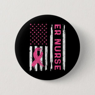 Er Nurse American Flag Nurse Breast Cancer Awarene Button