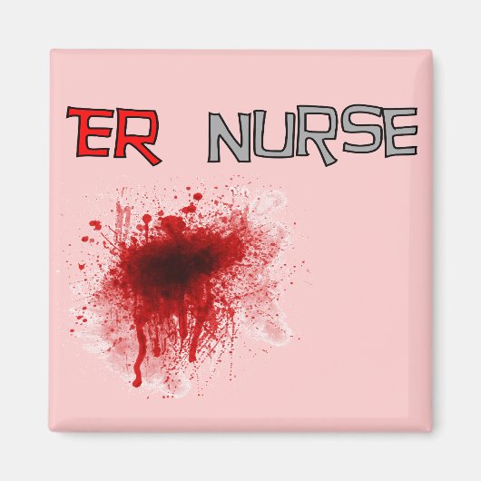 ER Nurse Funny T - Shirt & Geschenke Magnet (Vorne)