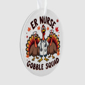 ER Nurse Gobble Squad Erntedank Nursing Ornament (Vorderseite)