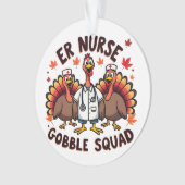 ER Nurse Gobble Squad Erntedank Nursing Ornament (Vorderseite)