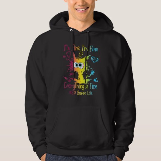 ER Nurse Life Everything Is Fine Colorful Hoodie (Vorderseite)