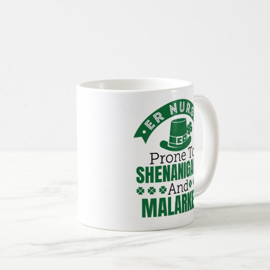 ER Nurse Prone to Shenanigans St Patricks Day Kaffeetasse (VorderseiteRechts)