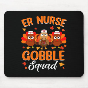 Er Nurse Turkey Gobble Squad Women Er Krankenschwe Mousepad