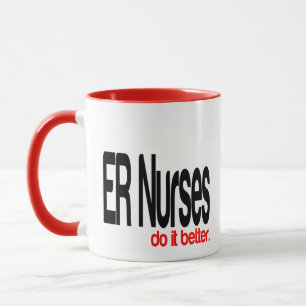 ER Nurses tun es Better Joke Tasse