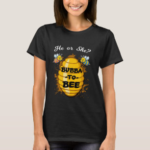 Er oder sie Bubba wird die Bekanntgabe der Gender  T-Shirt