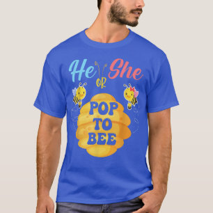 Er oder sie POP zu sein, was es sein wird, die Ges T-Shirt