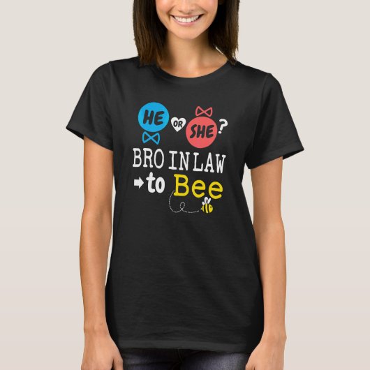 Er oder Sie Schwager, um Biene Geschlecht Enthüllu T-Shirt (Vorderseite)