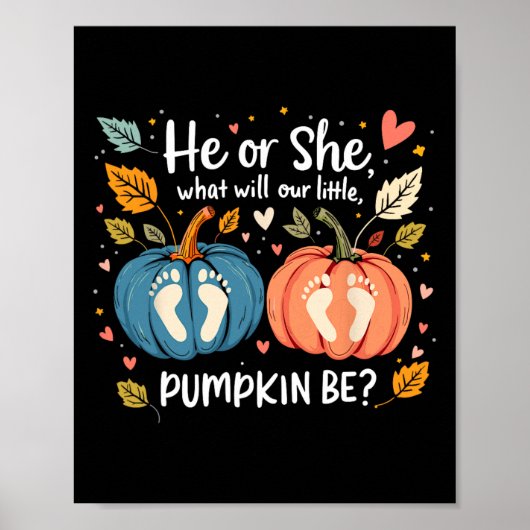 Er oder sie, was unser kleiner Kürbis sein wird He Poster (Vorne)