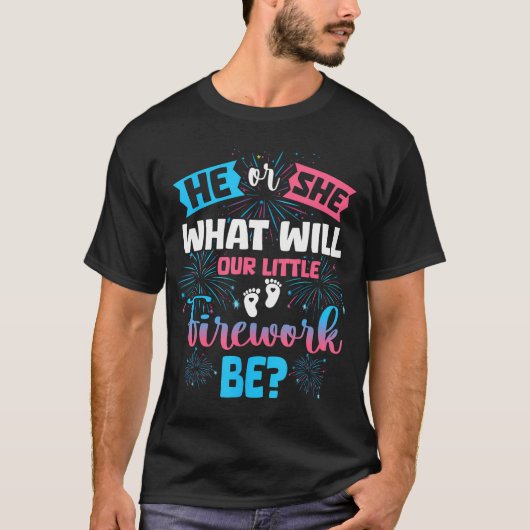 Er oder sie, was unser kleines Feuerwerk sein wird T-Shirt (Vorderseite)