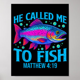 Er rief mich zum Fischen Matthäus 4_19 Glaube Chri Poster