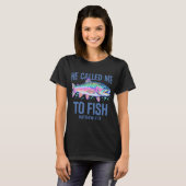 Er rief mich zum Fischen T-Shirt (Vorne ganz)