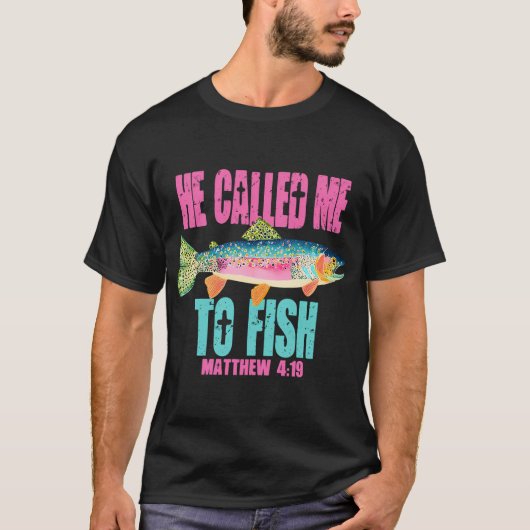 Er rief mich zum Fischen T-Shirt (Vorderseite)
