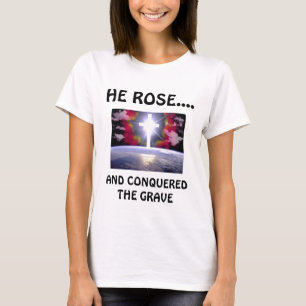 ER ROSE….UND EROBERT DEM GRAB T-Shirt