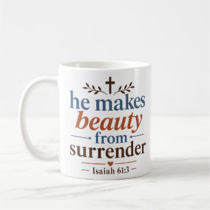 Er schafft Schönheit durch Hingabe Glaube Basierte Kaffeetasse