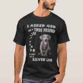 Er schickte mir einen silbernen Labrador T-Shirt (Vorderseite)