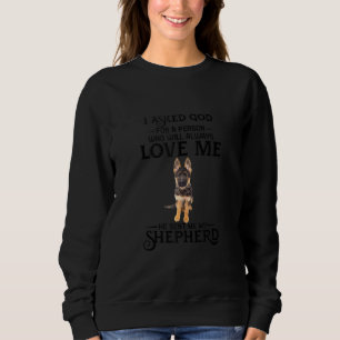 Er schickte mir meinen Schäferhund German Shepherd Sweatshirt