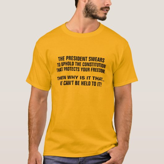 Er schwört, um die Konstitution zu unterstützen! T-Shirt (Vorderseite)