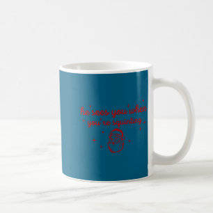 Er sieht dich, wenn du blinzelst Weihnachtsmann Lu Kaffeetasse